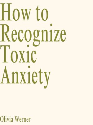 How to Recognize Toxic Anxiety - Audiobook